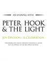 PETER HOOK & THE LIGHT - JOY DIVISION: A CELEBRATION