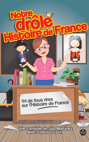 NOTRE DROLE HISTOIRE DE FRANCE