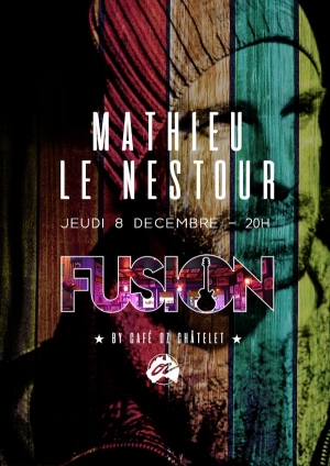 Fusion Live w/ Mathieu Le Nestour