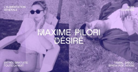 Maxime Pilori + Désiré (dj sets)