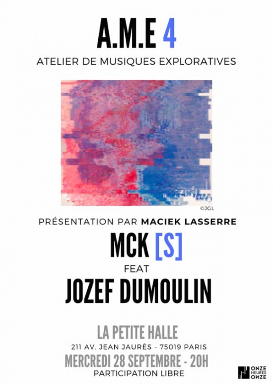 A.M.E 4 // Atelier de Musique Explorative présenté par Maciek Lasserre