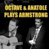 affiche OCTAVE & ANATOLE PLAYS ARMSTRONG