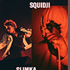affiche SQUIDJI + SLIMKA