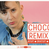 affiche Chocolate remix + scènes émergentes
