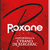 affiche ROXANE, L'ADAPTATION MUSICALE DE CYRANO