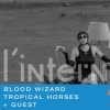 affiche Blood Wizard + Tropical Horses + Guest