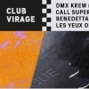 affiche Club Virage - DMX Krew live + Call Super + Benedetta + Les Yeux Orange Virage