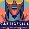 affiche CLUB TROPICALIA ! Clubbing reggaeton, afrobeats, dancehall & funk brazil