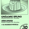 affiche Carte Blanche à Musique Muscle : Grégoire Bruno (live) + Arkanar (live) + DJ Musique Muscle