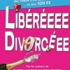 affiche LIBÉRÉEEE DIVORCÉEE