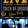 affiche TOUCH OF GROOVE Release Party + 1ère partie LUX The Band