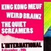 affiche The Quiet Screamers + Weird Brainz + King Kong Meuf