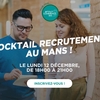 affiche Cocktail Recrutement au Mans : décrochez un emploi !