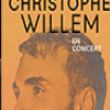 affiche CHRISTOPHE WILLEM