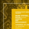 affiche Hyperactivity Music presents MARK SYSTEM (UK / IBIZA) + Bacon + Gunston + BRK + Mousschemist