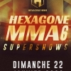 affiche HEXAGONE MMA 6 - SUPERSHOWS