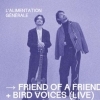 affiche Friend of a friend + Bird voices