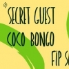 affiche Club — Secret Guest (+) Coco Bongo (+) Maison Blanche (+) FIP Squad