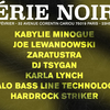 affiche Série Noire w/ Kabylie Minogue, Joe Lewandowski, Zaratustra, Karla Lynch, DJ Tsygan, Italo Bass Line Technology, Hardrock Striker