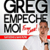affiche GREG EMPECHE-MOI