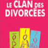 affiche LE CLAN DES DIVORCÉES