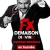affiche François-Xavier Demaison - Di(x)vin(s)