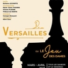affiche Versailles ou Le jeu des dames