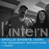 affiche Apollo Ghosts + The Necessary Separations + guest