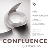 affiche Confluence by Lowless: Neel, Wata Igarashi, Akob live, Alcachofa