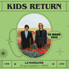 affiche Kids Return - La Marquise - Lyon