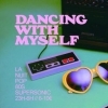 affiche Dancing With Myself / 80's Party