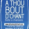 A Thou Bout d'Chant